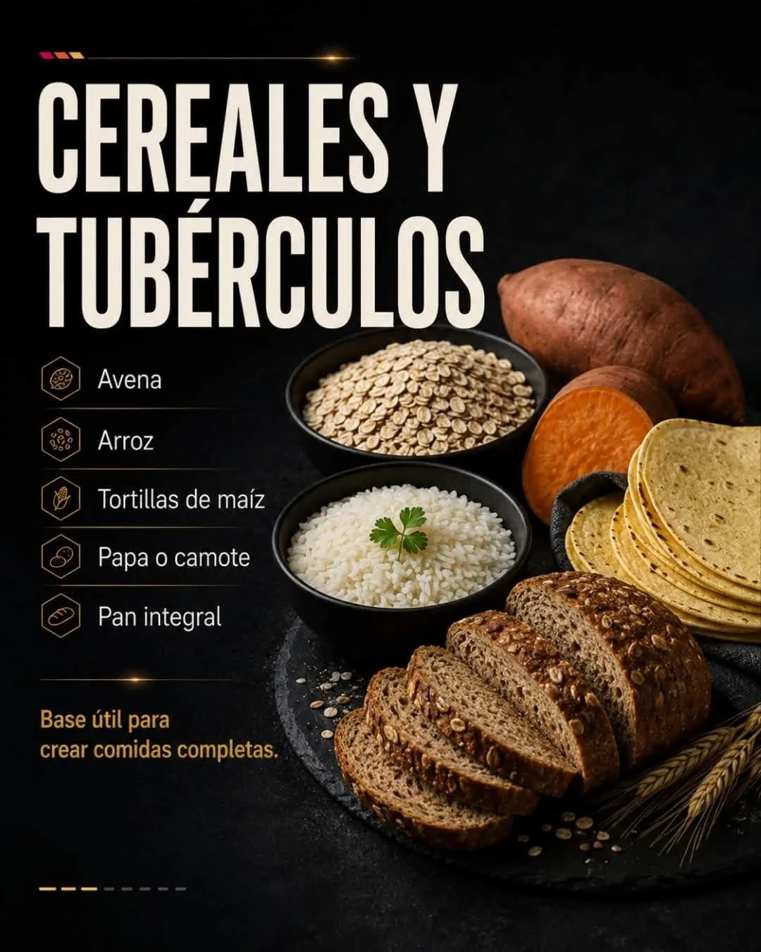 Cereales y tubérculos: avena, arroz, tortillas y papa